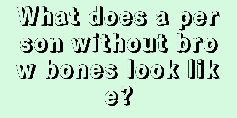 What does a person without brow bones look like?