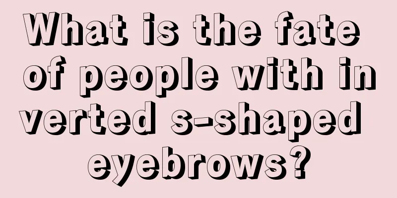 What is the fate of people with inverted s-shaped eyebrows?