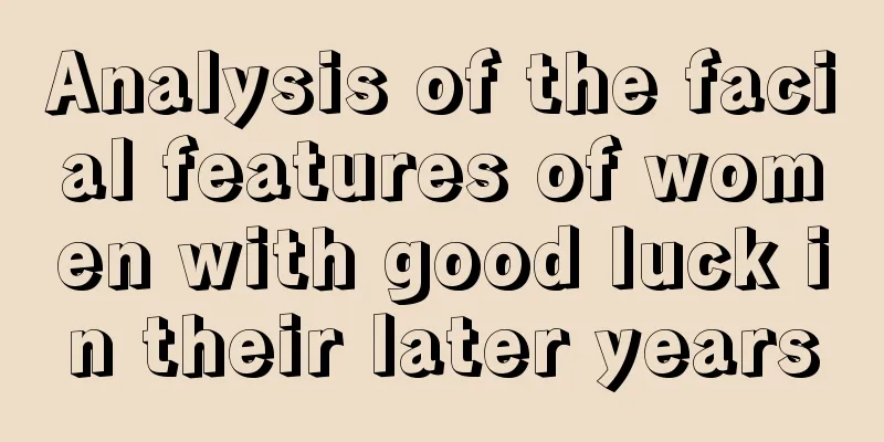 Analysis of the facial features of women with good luck in their later years