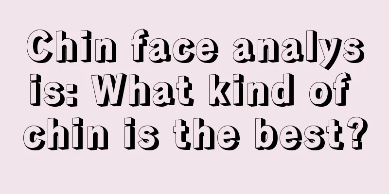 Chin face analysis: What kind of chin is the best?
