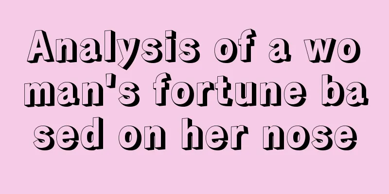 Analysis of a woman's fortune based on her nose