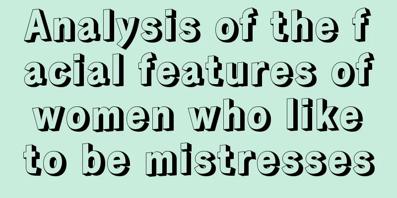 Analysis of the facial features of women who like to be mistresses