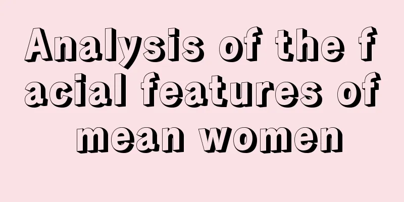 Analysis of the facial features of mean women