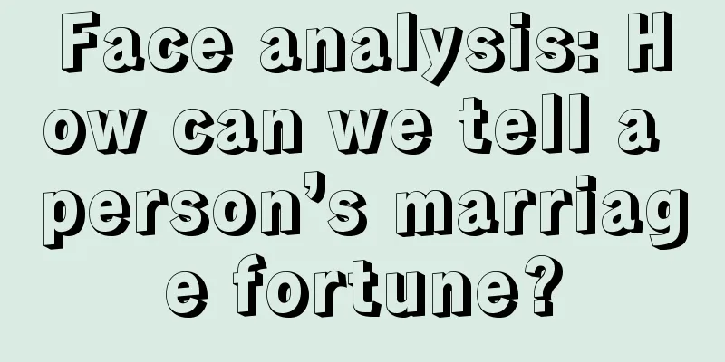 Face analysis: How can we tell a person’s marriage fortune?