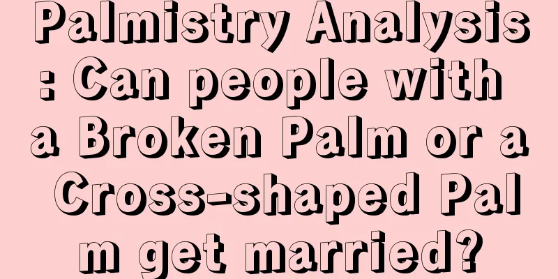 Palmistry Analysis: Can people with a Broken Palm or a Cross-shaped Palm get married?