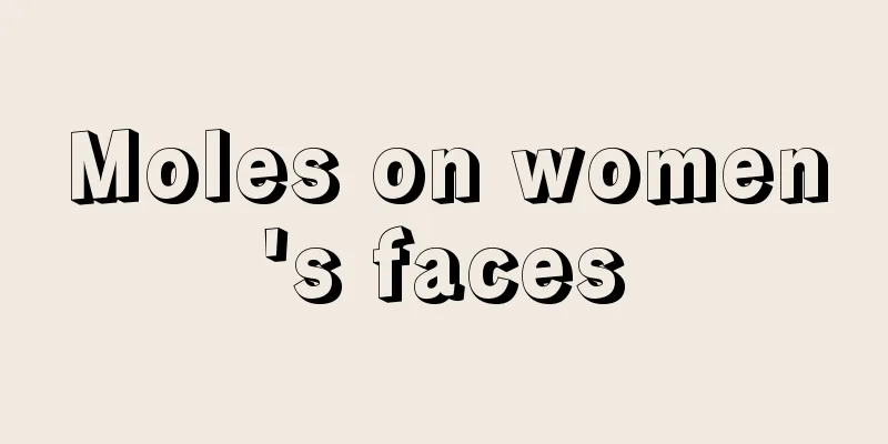 Moles on women's faces