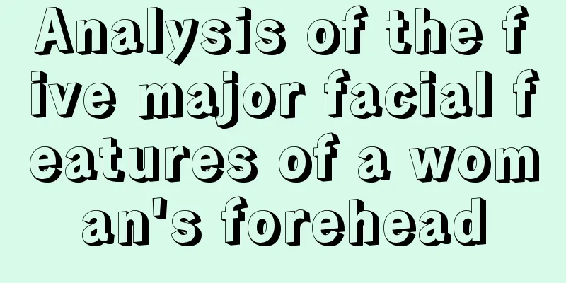 Analysis of the five major facial features of a woman's forehead