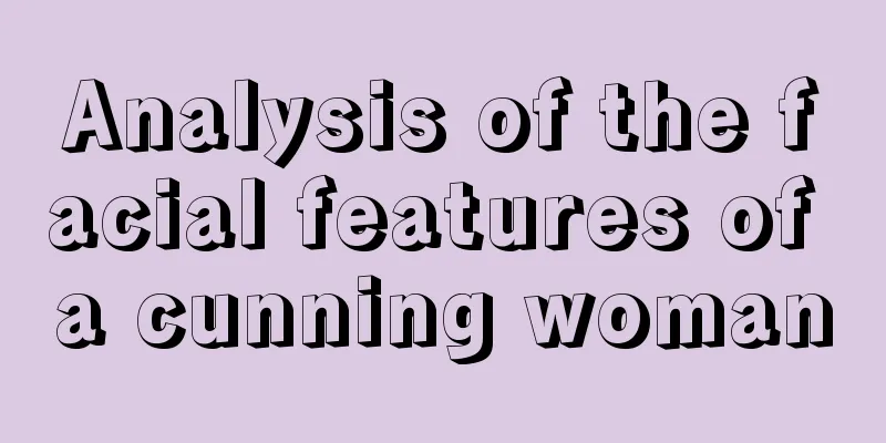 Analysis of the facial features of a cunning woman
