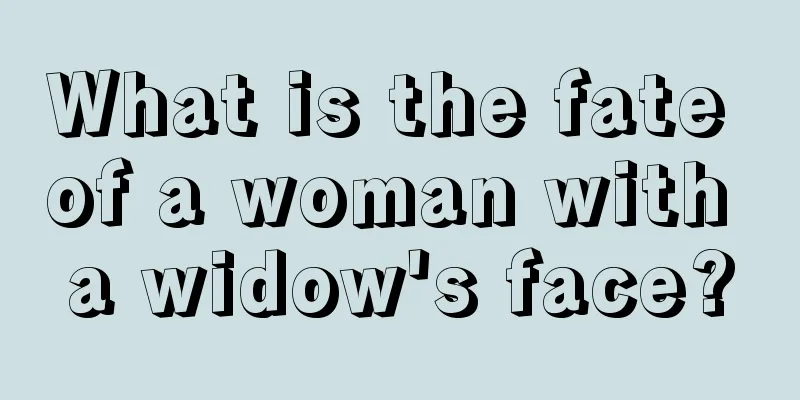 What is the fate of a woman with a widow's face?