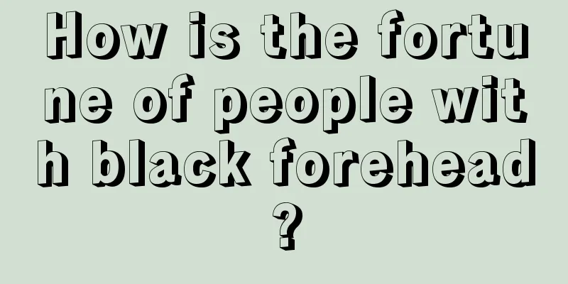 How is the fortune of people with black forehead?