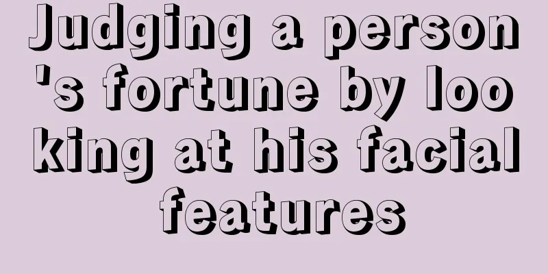 Judging a person's fortune by looking at his facial features