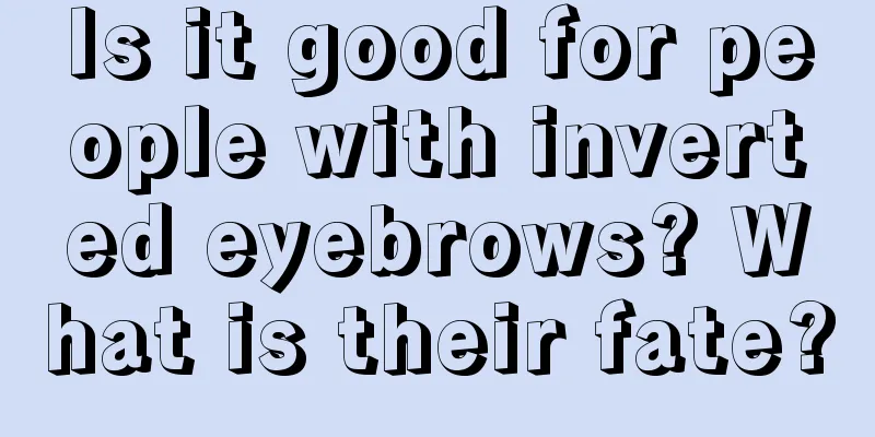 Is it good for people with inverted eyebrows? What is their fate?