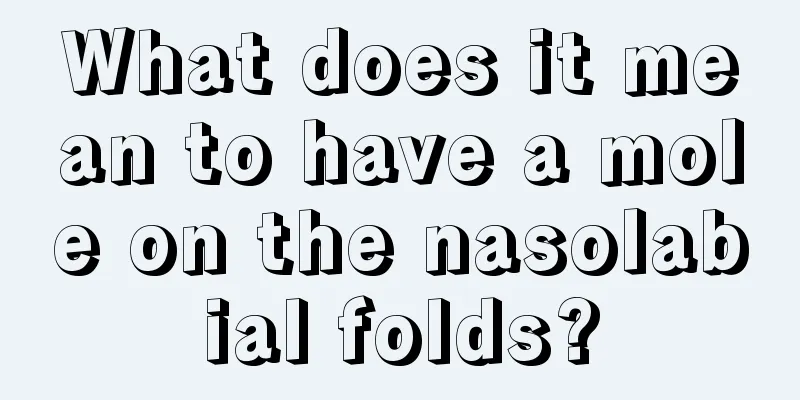What does it mean to have a mole on the nasolabial folds?