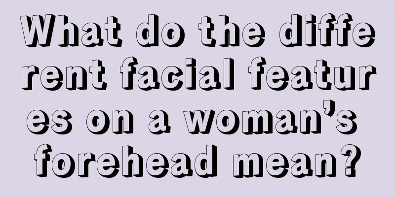 What do the different facial features on a woman’s forehead mean?