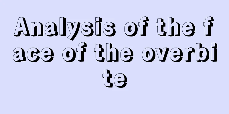 Analysis of the face of the overbite