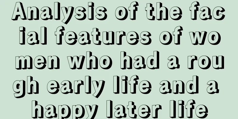 Analysis of the facial features of women who had a rough early life and a happy later life