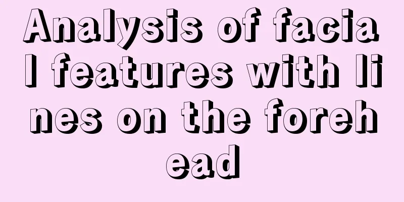 Analysis of facial features with lines on the forehead