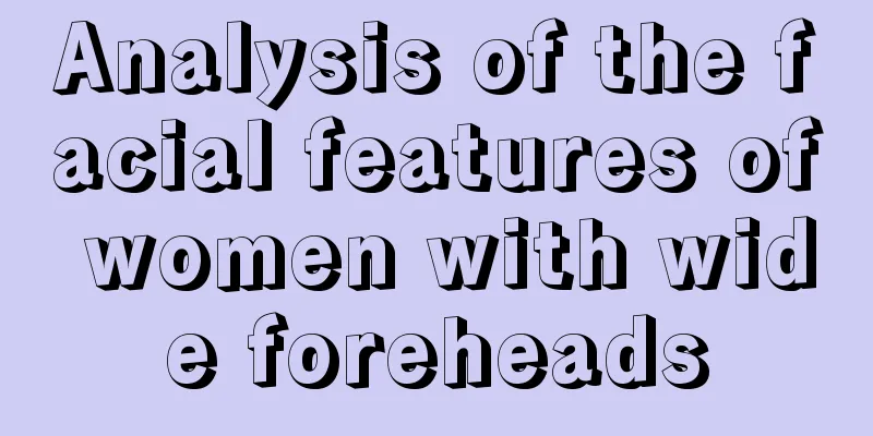 Analysis of the facial features of women with wide foreheads