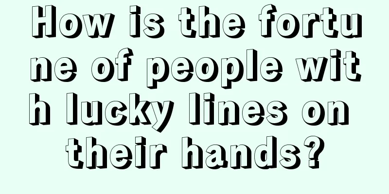 How is the fortune of people with lucky lines on their hands?