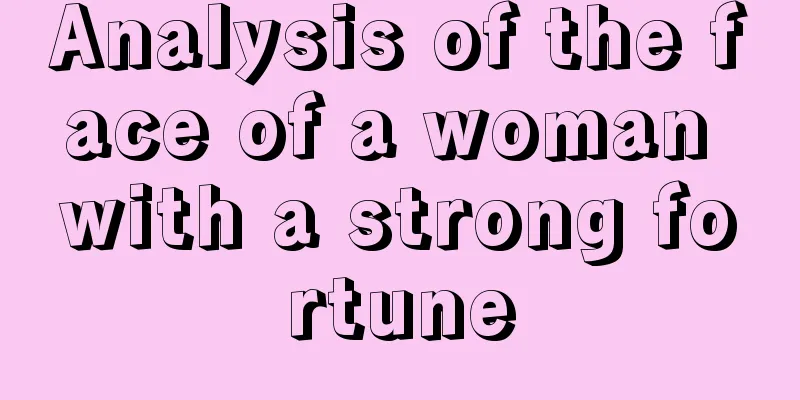 Analysis of the face of a woman with a strong fortune