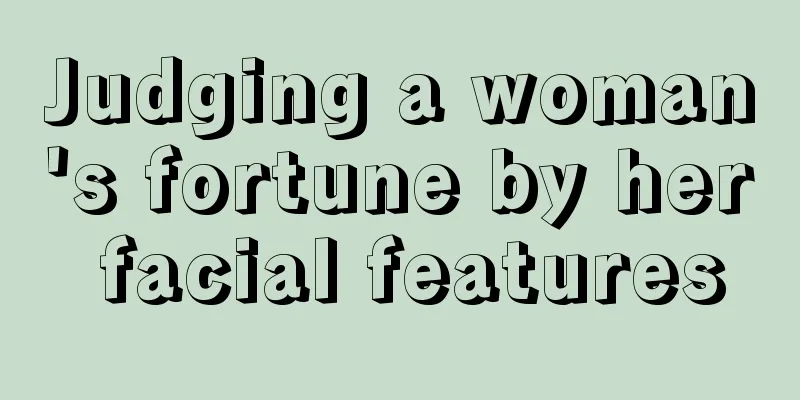 Judging a woman's fortune by her facial features