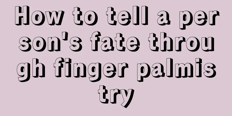 How to tell a person's fate through finger palmistry