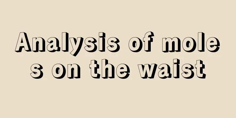 Analysis of moles on the waist
