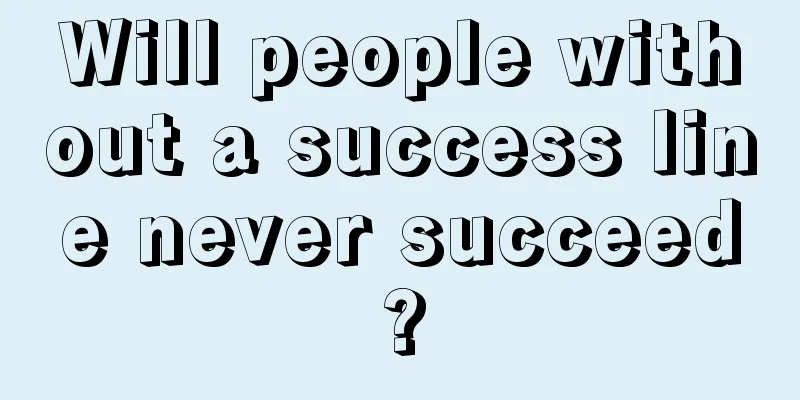 Will people without a success line never succeed?