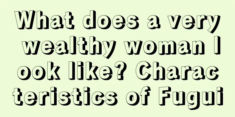 What does a very wealthy woman look like? Characteristics of Fugui