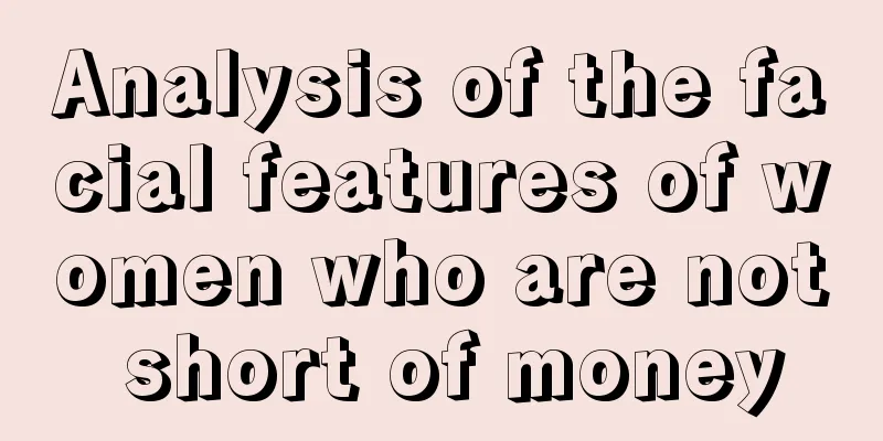 Analysis of the facial features of women who are not short of money
