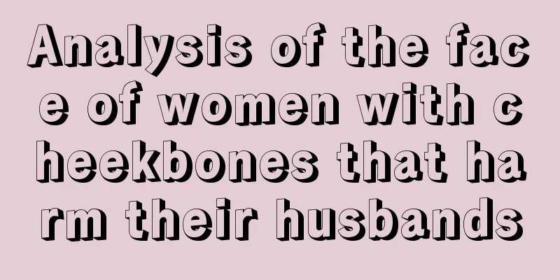 Analysis of the face of women with cheekbones that harm their husbands
