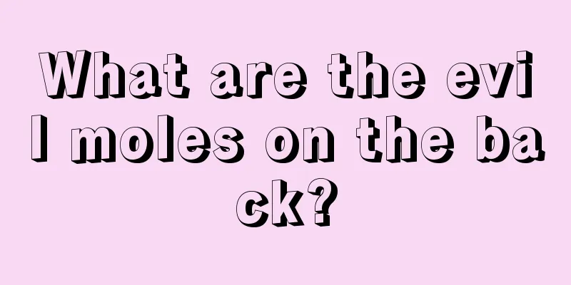 What are the evil moles on the back?