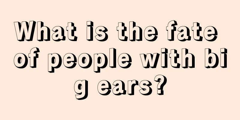 What is the fate of people with big ears?