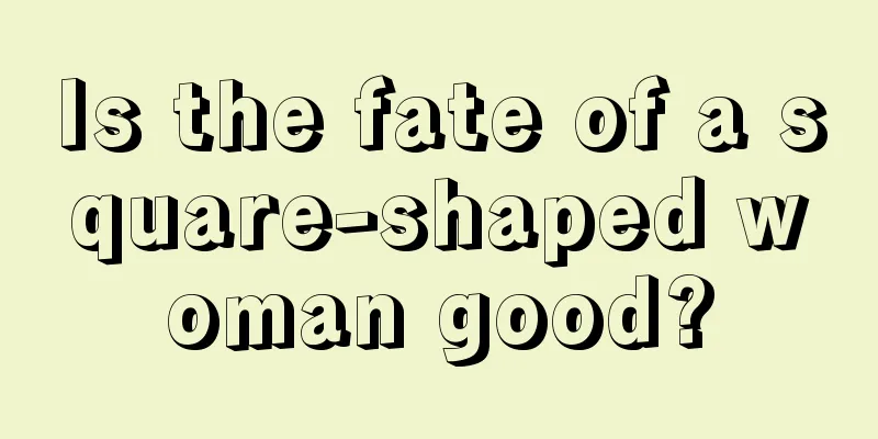 Is the fate of a square-shaped woman good?