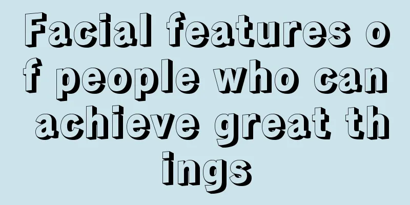 Facial features of people who can achieve great things