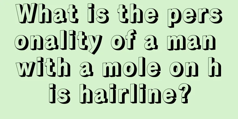What is the personality of a man with a mole on his hairline?