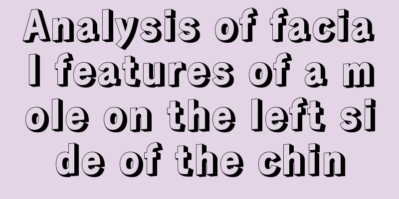 Analysis of facial features of a mole on the left side of the chin