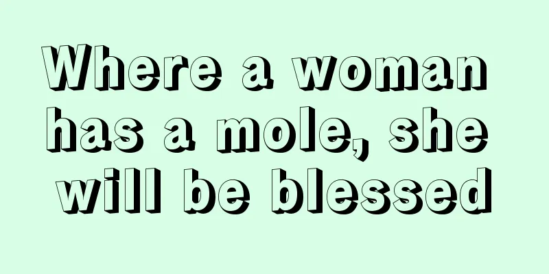 Where a woman has a mole, she will be blessed