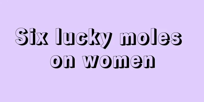 Six lucky moles on women