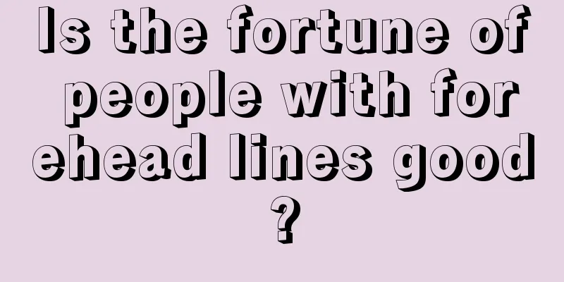 Is the fortune of people with forehead lines good?