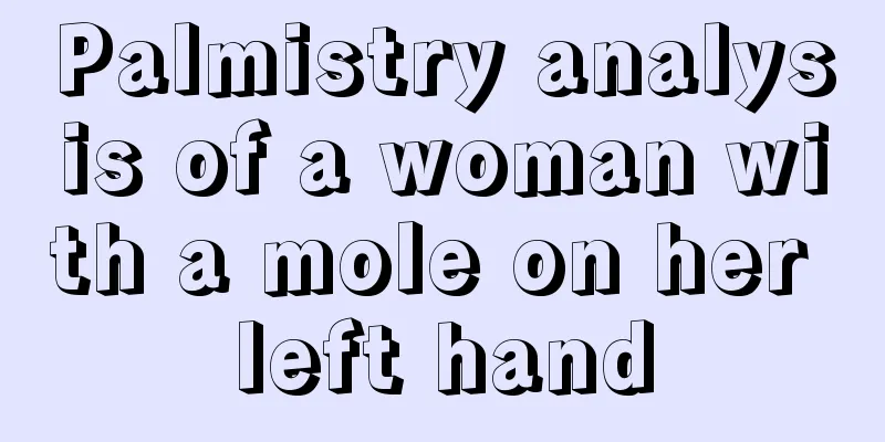 Palmistry analysis of a woman with a mole on her left hand
