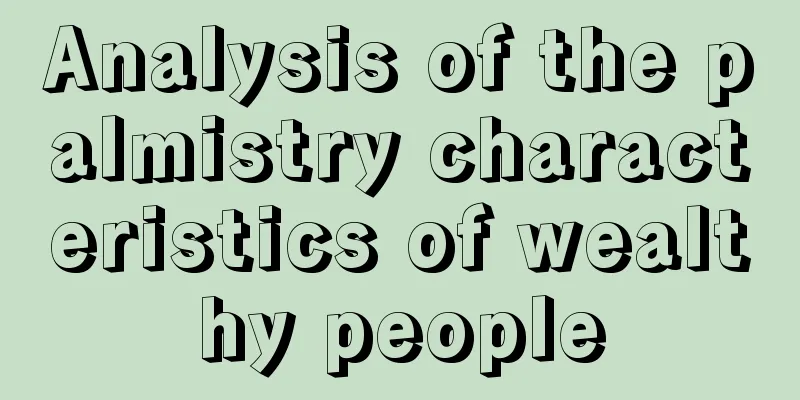 Analysis of the palmistry characteristics of wealthy people