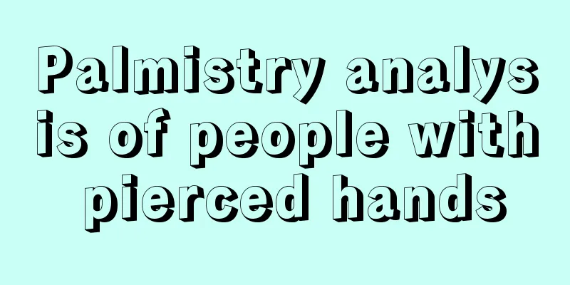 Palmistry analysis of people with pierced hands