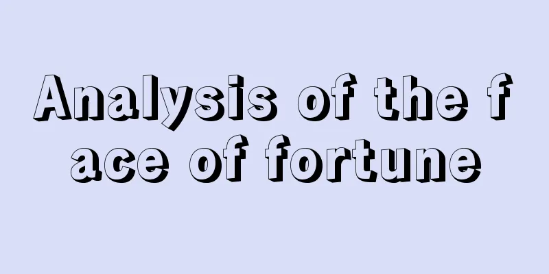 Analysis of the face of fortune