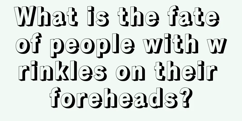 What is the fate of people with wrinkles on their foreheads?