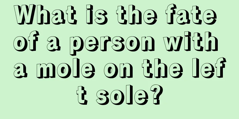 What is the fate of a person with a mole on the left sole?