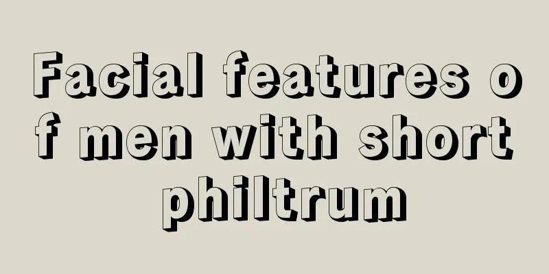 Facial features of men with short philtrum