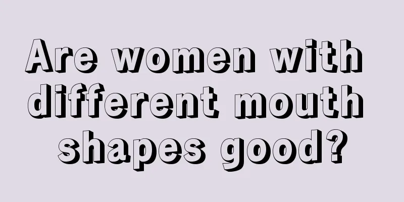 Are women with different mouth shapes good?