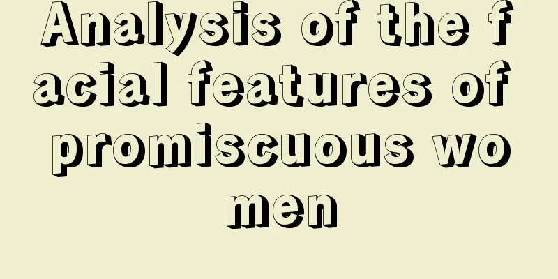 Analysis of the facial features of promiscuous women