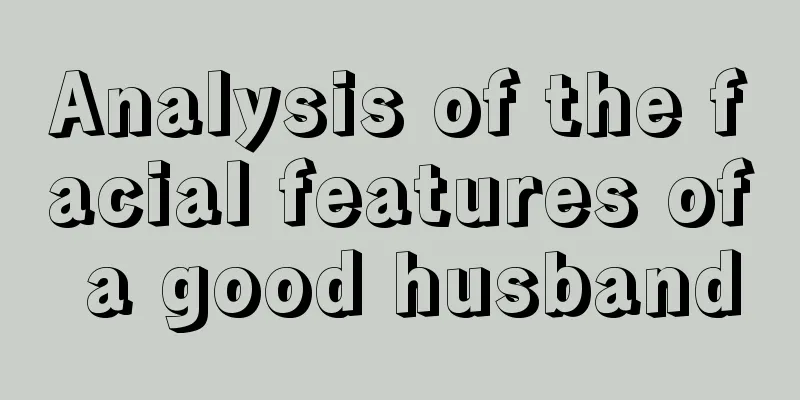 Analysis of the facial features of a good husband